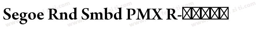 Segoe Rnd Smbd PMX R字体转换